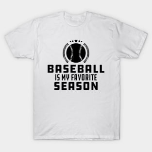 Baseball Is My Favorite Season T-Shirt